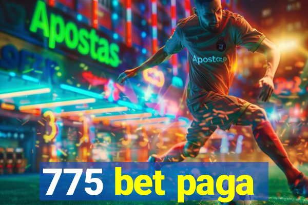 775 bet paga